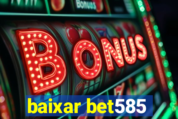 baixar bet585